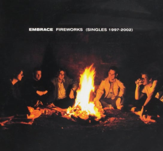 Fireworks (Singles 1997-2002) Embraced