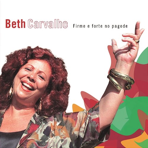 Firme E Forte No Pagode Beth Carvalho