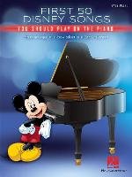 First 50 Disney Songs You Should Play on the Piano Hal Leonard Pub Co