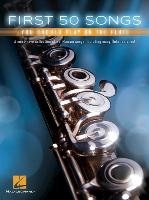 First 50 Songs You Should Play on the Flute Hal Leonard Pub Co