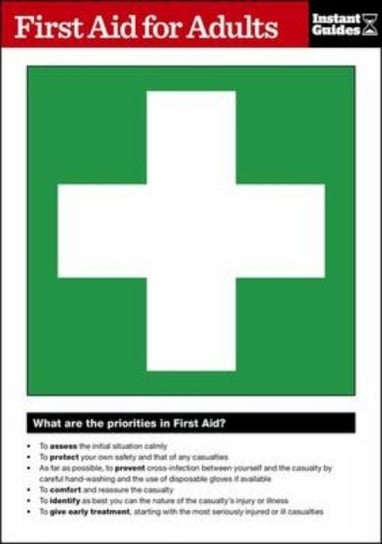 First Aid for Adults. The Instant Guide Opracowanie zbiorowe