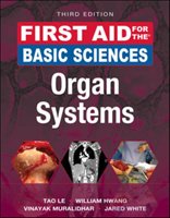 First Aid for the Basic Sciences, Organ Systems Tao, Hwang William, Muralidhar Vinayak, White Jared A.