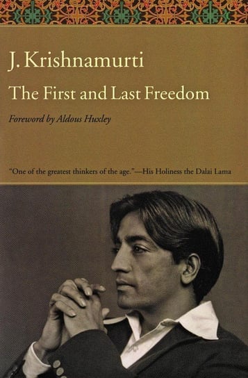 First and Last Freedom, The Krishnamurti Jiddu, Huxley Aldous