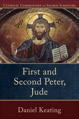 First and Second Peter, Jude Daniel Keating