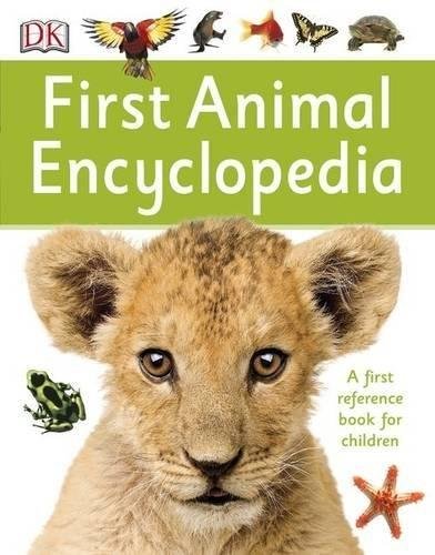 First Animal Encyclopedia. A First Reference Book for Children Opracowanie zbiorowe