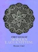 First Book of Modern Lace Knitting: By Means of Natural Selection Kinzel Marianne