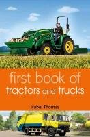 First Book of Tractors and Trucks Thomas Isabel