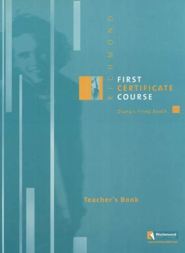 First Certificate Course Teacher`s Book Fried-Booth Diana
