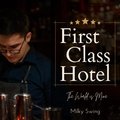 First Class Hotel - The World Is Mine Milky Swing