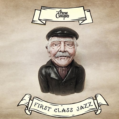 First Class Jazz AronChupa