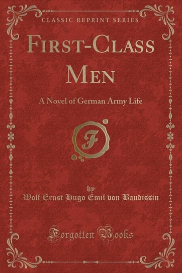 First-Class Men Baudissin Wolf Ernst Hugo Emil von