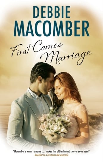 First Comes Marriage Macomber Debbie