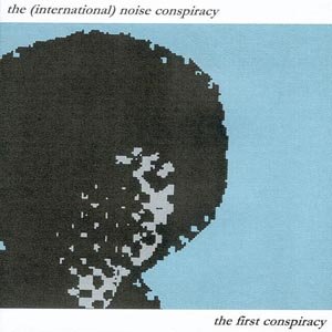 First Conspiracy International Noise Conspiracy