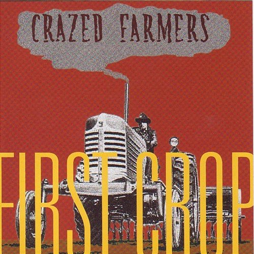 First Crop Crazed Farmers
