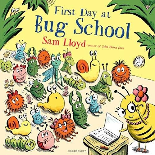 First Day at Bug School Lloyd Sam