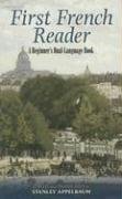 First French Reader: A Beginner's Dual-Language Book Appelbaum Stanley