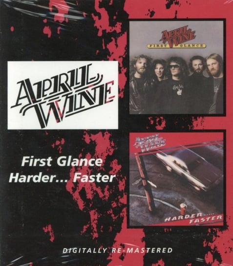First Glance/ Harder... Faster April Wine