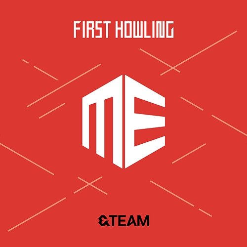 First Howling : ME &TEAM