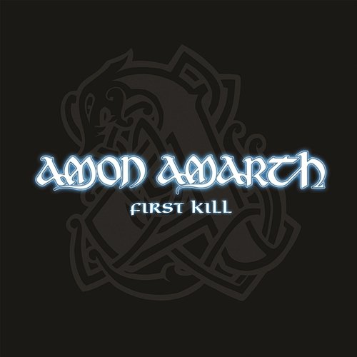 First Kill Amon Amarth
