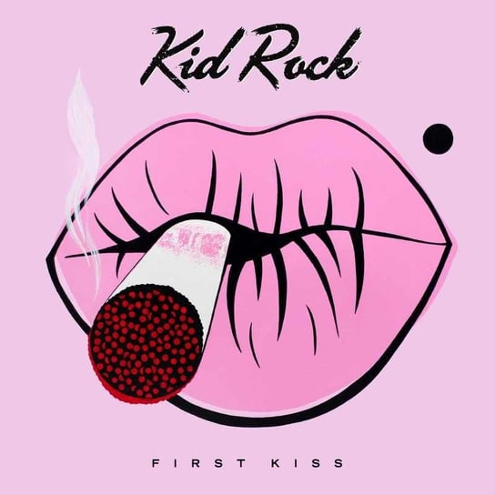 First Kiss Kid Rock