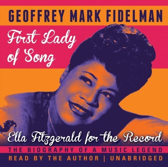 First Lady of Song Fidelman Geoffrey Mark