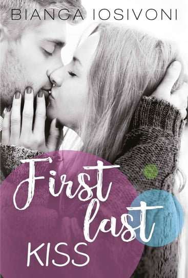 First last kiss - ebook epub Iosivoni Bianca