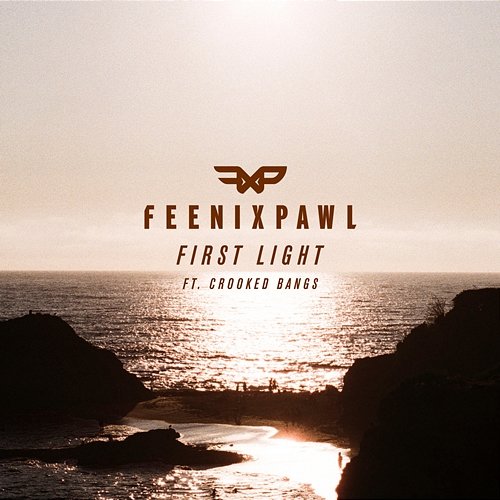 First Light Feenixpawl feat. Crooked Bangs