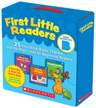 First Little Readers: Guided Reading Level B: 25 Irresistible Books That Are Just the Right Level for Beginning Readers Charlesworth Liza