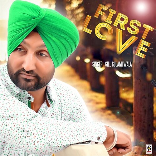 First Love Gill Gulami Wala
