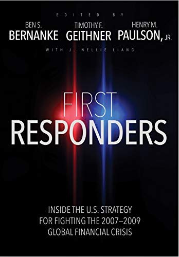 First Responders: Inside the U.S. Strategy for Fighting the 2007-2009 Global Financial Crisis Opracowanie zbiorowe