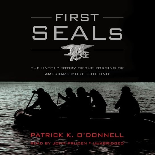 First SEALs O'Donnell Patrick K.