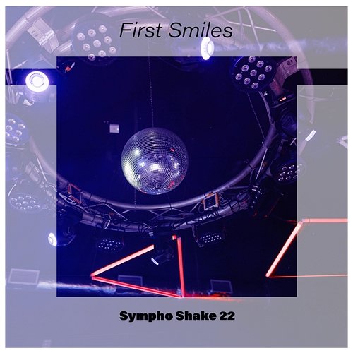 First Smiles Sympho Shake 22 Various Artists