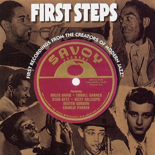 First Steps: First Recordings From The Creators Of Modern Jazz Various Artists