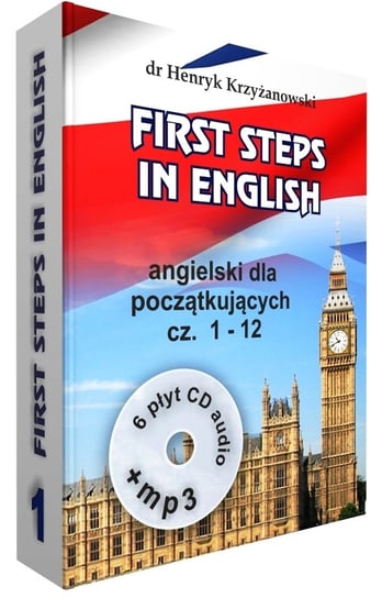 First Steps in English 1. Angielski dla początkujących część 1-12 + 6CD Krzyżanowski Henryk
