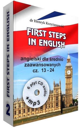 First Steps in English 2. Angielski dla średnio zaawansowanych. Część 13-24 + 6CD Krzyżanowski Henryk
