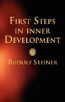 First Steps in Inner Development Steiner Rudolf, Bamford Christopher