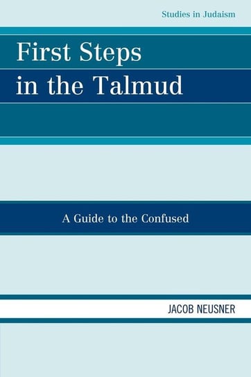 First Steps in the Talmud Neusner Jacob