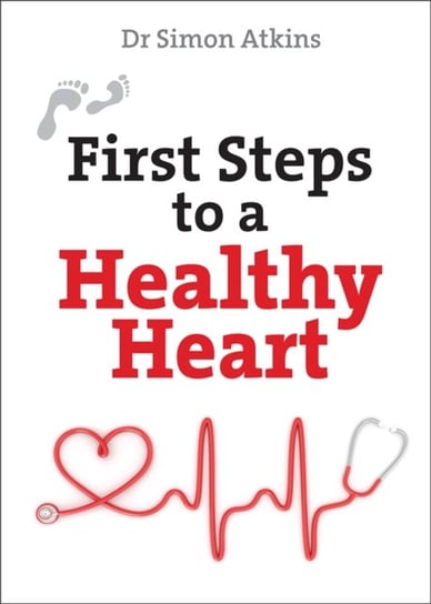 First Steps to a Healthy Heart Atkins Simon