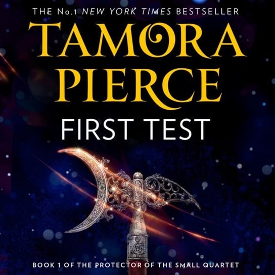 First Test (The Protector of the Small Quartet, Book 1) Pierce Tamora