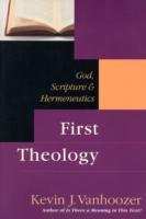 First Theology Vanhoozer Kevin J.