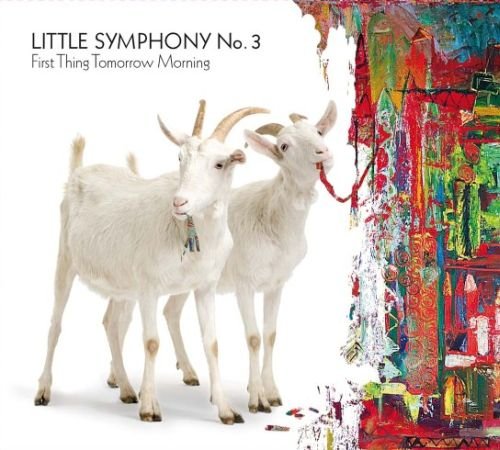 First Thing Tomorrow Morning Little Symphony No. 3