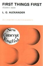 First Things first Student's Book An Integrated Course for Beginners Alexander L.G.