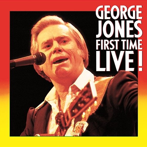 First Time Live! George Jones