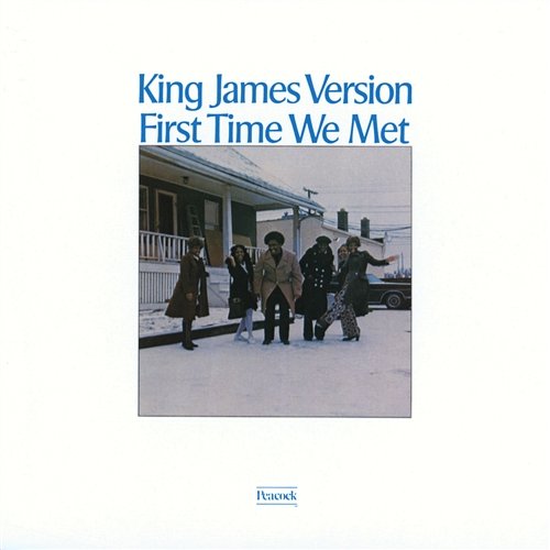 First Time We Met King James Version