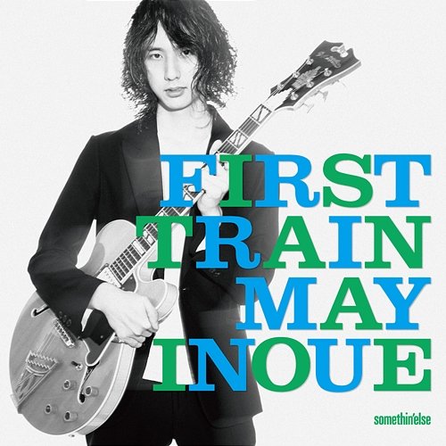 First Train May Inoue