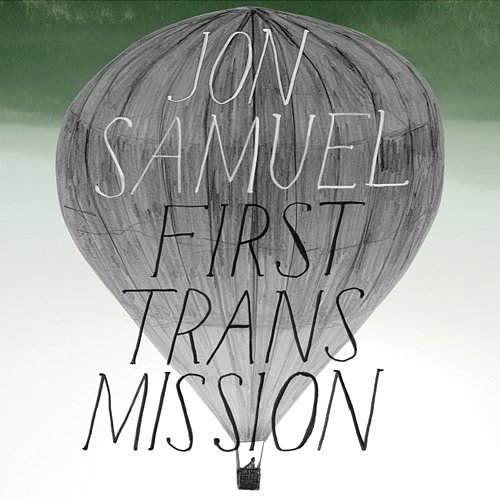 First Transmission Jon Samuel