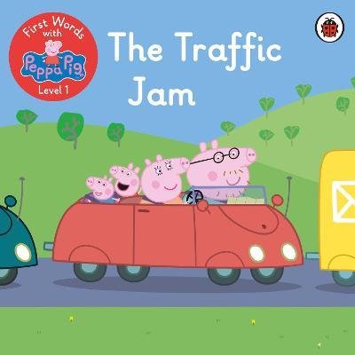 First Words with Peppa Level 1 - The Traffic Jam Opracowanie zbiorowe