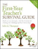 First-Year Teacher's Survival Guide Thompson Julia G.
