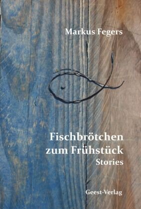 Fischbrötchen zum Frühstück Geest Verlag