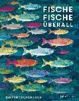 Fische, Fische überall Teckentrup Britta